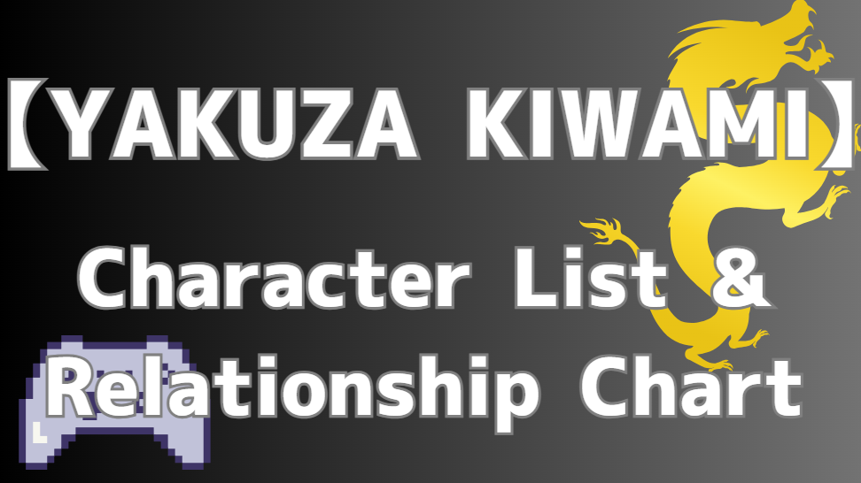 Yakuza Kiwami Character Relationship Chart: Complete Guide to the Tojo Clan's 10 Billion Yen Incident